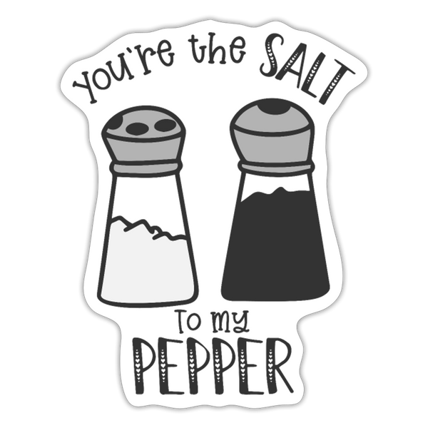 You're the Salt to my Pepper Funny Love Sticker - white matte