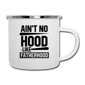 Ain't No Hood Like Fatherhood Funny Camper Mug
