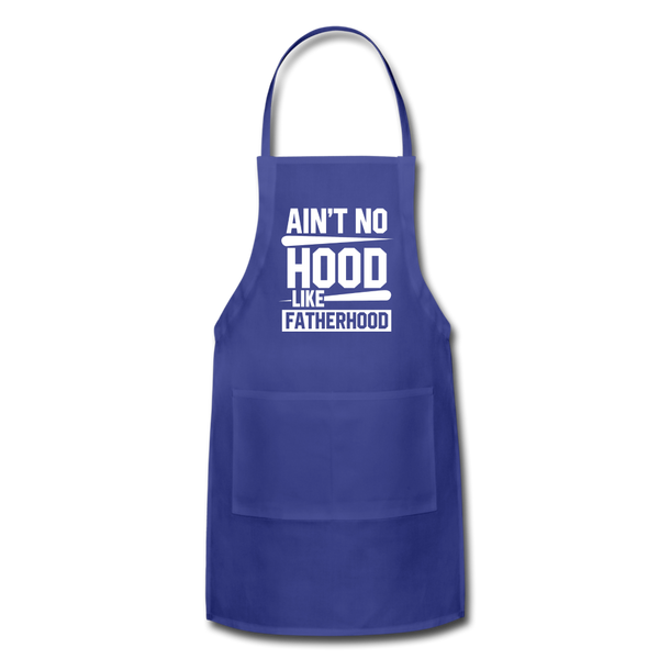 Ain't No Hood Like Fatherhood Funny Adjustable Apron - royal blue
