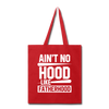 Ain't No Hood Like Fatherhood Funny Tote Bag
