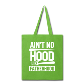Ain't No Hood Like Fatherhood Funny Tote Bag