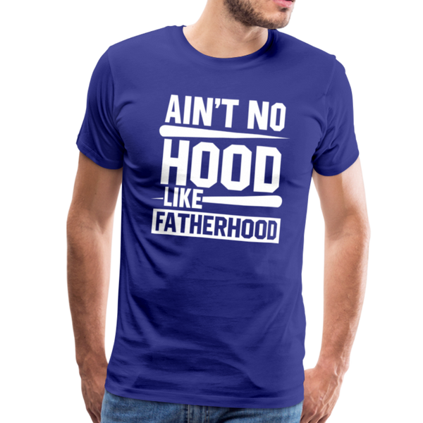 Ain't No Hood Like Fatherhood Funny Men's Premium T-Shirt - royal blue