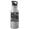 Ain't No Hood Like Fatherhood Funny Water Bottle - silver
