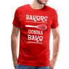 Bakers Gonna Bake Funny Cooking Men's Premium T-Shirt - red