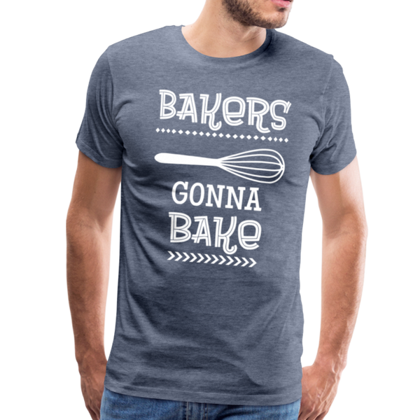 Bakers Gonna Bake Funny Cooking Men's Premium T-Shirt - heather blue