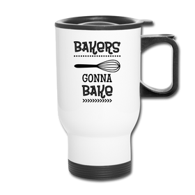 Bakers Gonna Bake Funny Cooking Travel Mug