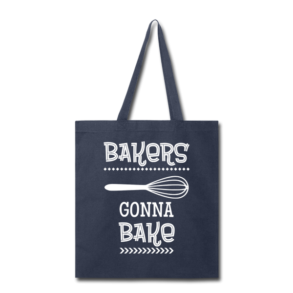 Bakers Gonna Bake Funny Cooking Tote Bag - navy