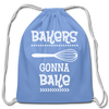 Bakers Gonna Bake Funny Cooking Cotton Drawstring Bag