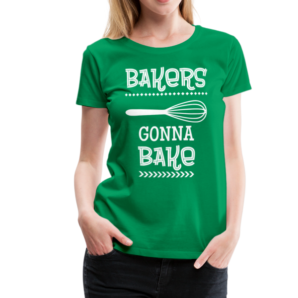 Bakers Gonna Bake Funny Cooking Women’s Premium T-Shirt - kelly green
