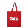 Don't be Afraid to Take Whisks Tote Bag - red