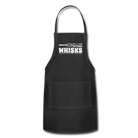 Don't be Afraid to Take Whisks Adjustable Apron