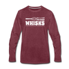 Don't be Afraid to Take Whisks Funny Men's Premium Long Sleeve T-Shirt - heather burgundy