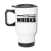 Don't be Afraid to Take Whisks Funny Travel Mug - white