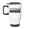 Don't be Afraid to Take Whisks Funny Travel Mug