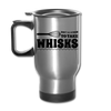 Don't be Afraid to Take Whisks Funny Travel Mug - silver