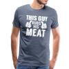 This Guy Rubs His Meat Funny BBQ Men's Premium T-Shirt - heather blue