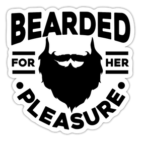 Bearded for Her Pleasure Funny Sticker
