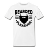 Bearded for Her Pleasure Funny Men's Premium T-Shirt - white