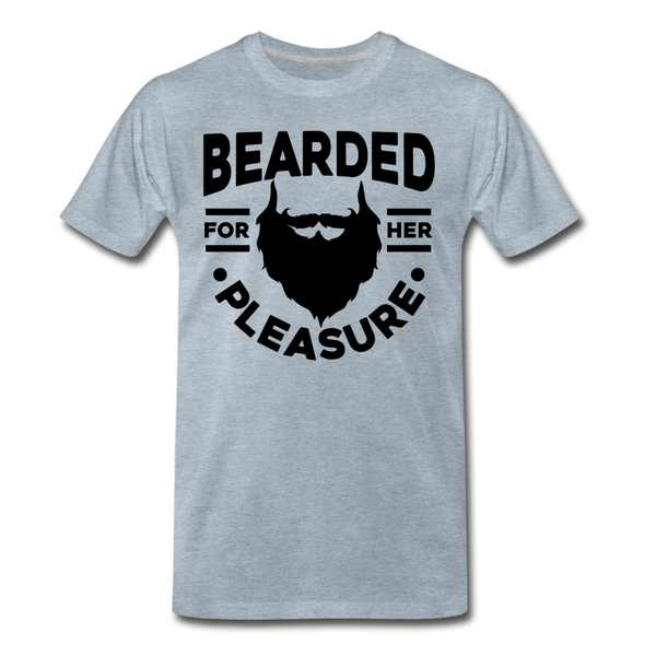 Bearded for Her Pleasure Funny Men's Premium T-Shirt - heather ice blue