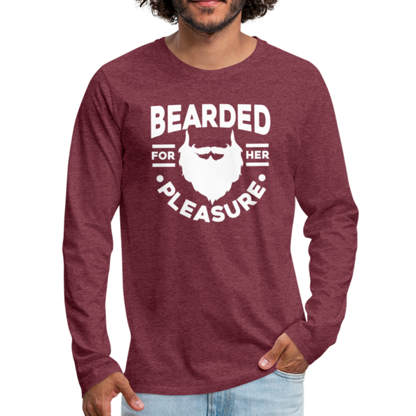 Bearded for Her Pleasure Funny Men's Premium Long Sleeve T-Shirt - heather burgundy