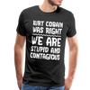 Stupid and Contagious Men's Premium T-Shirt - black