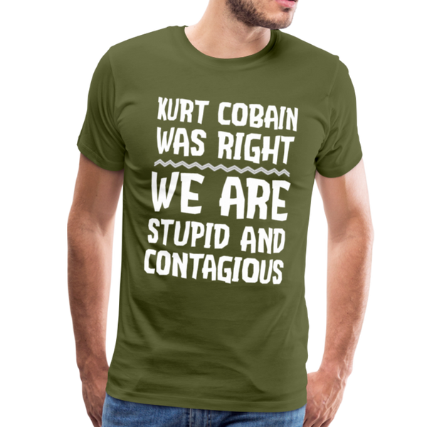 Stupid and Contagious Men's Premium T-Shirt - olive green