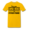 You Say Dad Bod I Say Father Figure Funny Fathers Day Men's Premium T-Shirt - sun yellow
