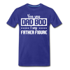 You Say Dad Bod I Say Father Figure Funny Fathers Day Men's Premium T-Shirt - royal blue