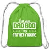 You Say Dad Bod I Say Father Figure Funny Fathers Day Cotton Drawstring Bag - clover