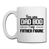 You Say Dad Bod I Say Father Figure Funny Fathers Day Coffee/Tea Mug