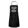 You Say Dad Bod I Say Father Figure Funny Fathers Day Artisan Apron - black/white
