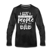 My Favorite People Call Me Dad Father's Day Men's Premium Long Sleeve T-Shirt