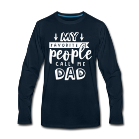 My Favorite People Call Me Dad Father's Day Men's Premium Long Sleeve T-Shirt