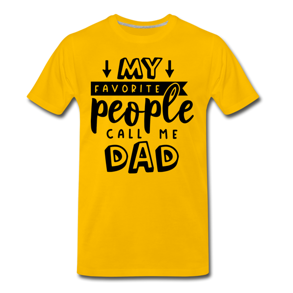 My Favorite People Call Me Dad Father's Day Men's Premium T-Shirt - sun yellow