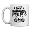 My Favorite People Call Me Dad Father's Day Coffee/Tea Mug