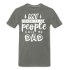 My Favorite People Call Me Dad Father's Day Men's Premium T-Shirt - asphalt gray