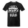 My Favorite People Call Me Dad Father's Day Men's Premium T-Shirt - charcoal gray