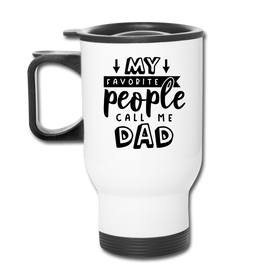 My Favorite People Call Me Dad Father's Day Travel Mug