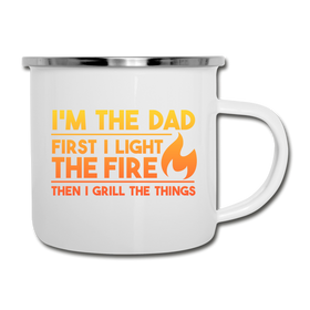 I'm the Dad First I Light the Fire Then I Grill the Things BBQ Camper Mug