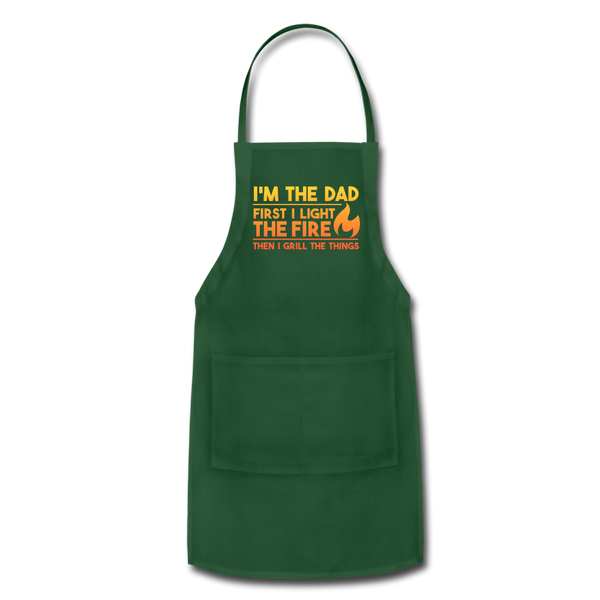 I'm the Dad First I Light the Fire Then I Grill the Things BBQ Adjustable Apron - forest green