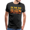 I'm the Dad First I Light the Fire Then I Grill the Things BBQ Men's Premium T-Shirt - black
