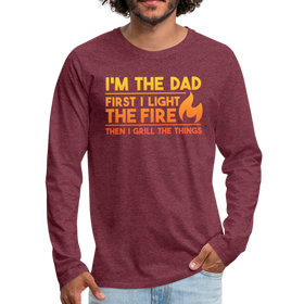 I'm the Dad First I Light the Fire Then I Grill the Things BBQ Men's Premium Long Sleeve T-Shirt