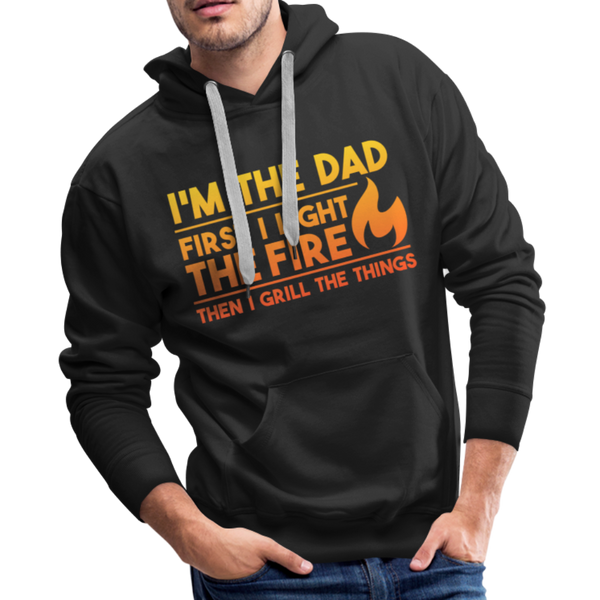 I'm the Dad First I Light the Fire Then I Grill the Things BBQ Men’s Premium Hoodie - black