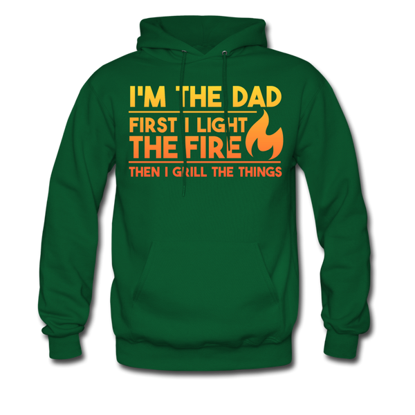 I'm the Dad First I Light the Fire Then I Grill the Meat Men's Hoodie - forest green