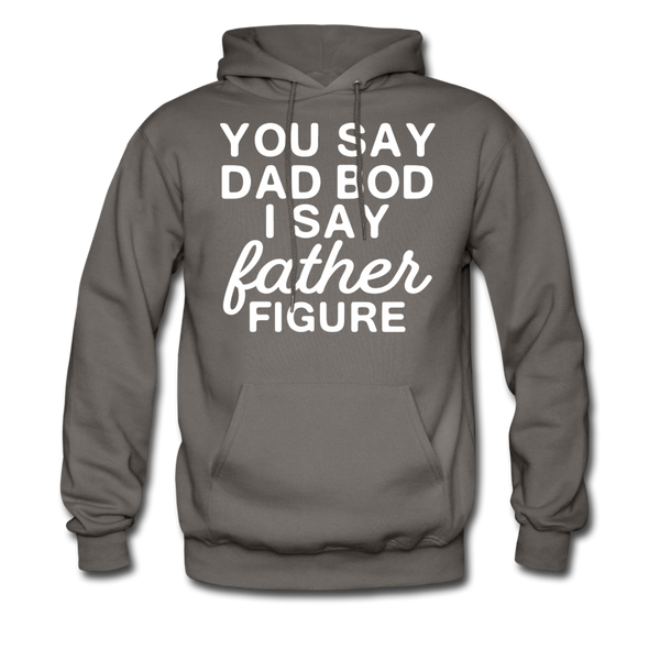 You Say Dad Bod I Say Father Figure Funny Father's Day Men's Hoodie - asphalt gray