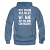 Kurt Cobain Was Right We Are Stupid And Contagious Men's Hoodie - denim blue