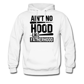 Ain't No Hood Like Fatherhood Funny Father's Day Men's Hoodie