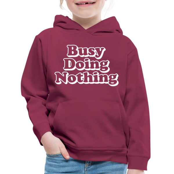 Busy Diong Nothing Funny Kids‘ Premium Hoodie - burgundy