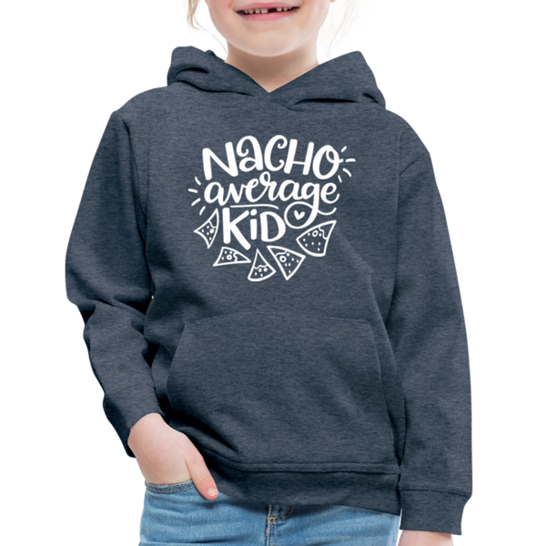 Nacho Average Kid Funny Kids‘ Premium Hoodie - heather denim