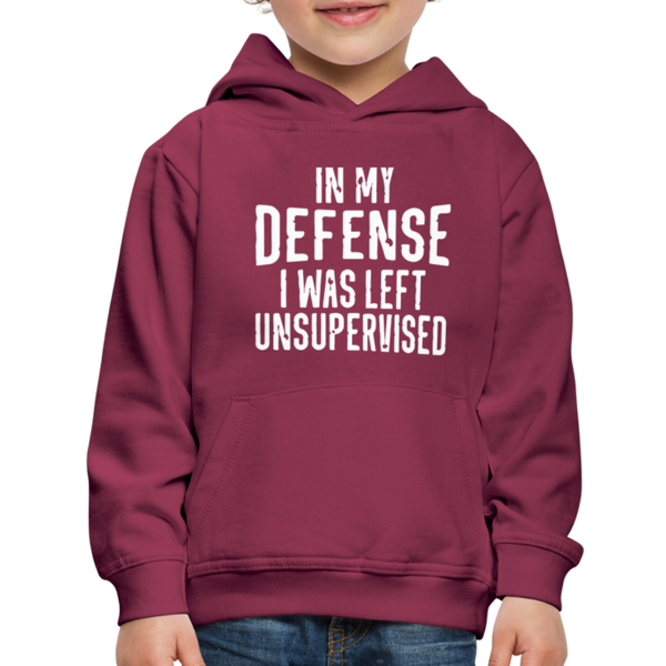In My Defense I Was Left Unsupervised Kids‘ Premium Hoodie - burgundy